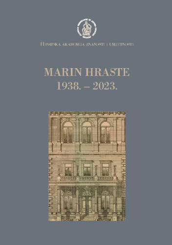 Marin Hraste : 1938. ‒ 2023. / uredio Ignac Lovrek