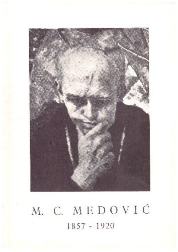 M. C. Medović : 1857 - 1920 : Zbirka kataloga izložaba / Art exhibition catalogues
