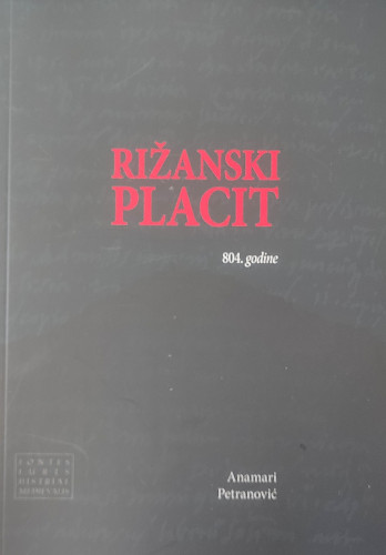 Rižanski placit 804. godine / Anamari Petranović