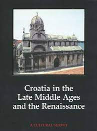 Vol. 2 : Croatia in the Late Middle Ages and the Renaissance : a cultural survey ; chief editor Ivan Supičić, deputy chief editor Eduard Hercigonja ; [translation Krešimir Sidor ... [et al.] ; photographers Zoran Alajbeg ... et al.]