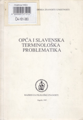 Opća i slavenska terminološka problematika ; glavni i odgovorni urednik Stjepan Babić