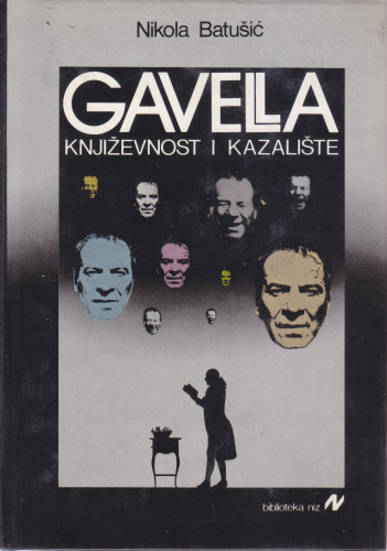 Gavella : književnost i kazalište / Nikola Batušić ; [stručni prikaz Georgij Paro, Vladan Švacov]