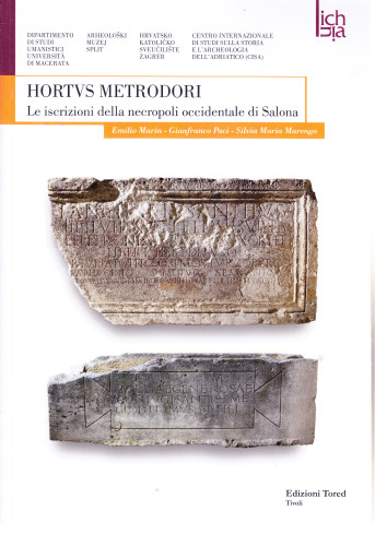 Hortvs metrodori : le iscrizioni della necropoli occidentale di Salona / Emilio Marin, Gianfranco Paci, Silvia Maria Marengo