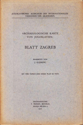 Blatt Zagreb : mit vier Tafelen und einem Plan im Text / Josip Klemenc