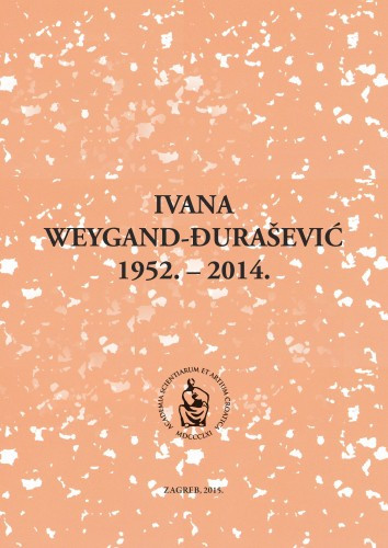 Ivana Weygand-Đurašević : 1952.-2014. / uredio Ivan Gušić