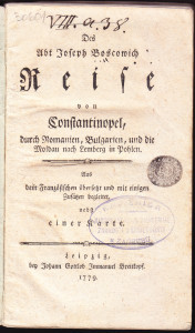 Des Abt Joseph Boscowich Reise von Constantinopel, durch Romanien, Bulgarien, und die Moldau nach Lemberg in Pohlen