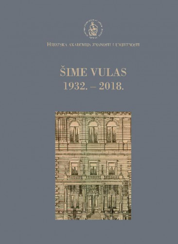 Šime Vulas : 1932.-2018. / uredio Andrija Mutnjaković
