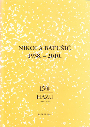 Nikola Batušić : 1938.-2010. / urednik Ante Stamać