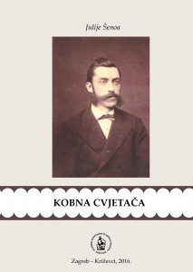 Kobna cvjetača / Julije Šenoa ; urednik Franjo Tomić