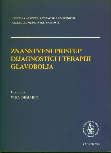 Znanstveni pristup dijagnostici i terapiji glavobolje ; urednica Vida Demarin