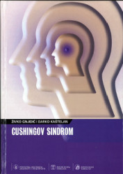 Cushingov sindrom : zbornik radova sa znanstvenoga simpozija održanog u Hrvatskoj akademiji znanosti i umjetnosti u Zagrebu 15. svibnja 2012. ; stručni urednici Živko Gnjidić, Darko Kaštelan
