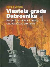 Vlastela grada Dubrovnika / Nenad Vekarić