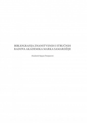 Bibliografija znanstvenih i stručnih radova akademika Marka Samardžije / Stjepan Damjanović