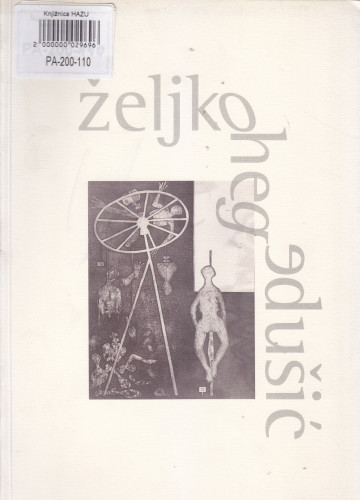 Željko Hegedušić : retrospektiva grafike, Kabinet grafike HAZU, Zagreb, srpanj 1996. / izbor djela, predgovor Mirna Abaffy ; fotografije Nino Vranić, Grga Vranić ;  urednica kataloga Slavica Marković, odgovorni urednik Miroslav Begović