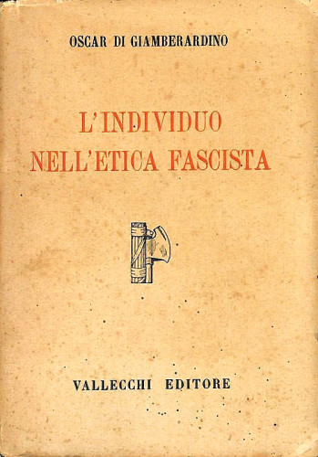 L'individuo nell'etica fascista / Oscar Di Giamberardino