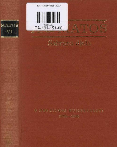 O hrvatskoj književnosti I. : (1898-1909) / Antun Gustav Matoš ; ur. Nedjeljko Mihanović