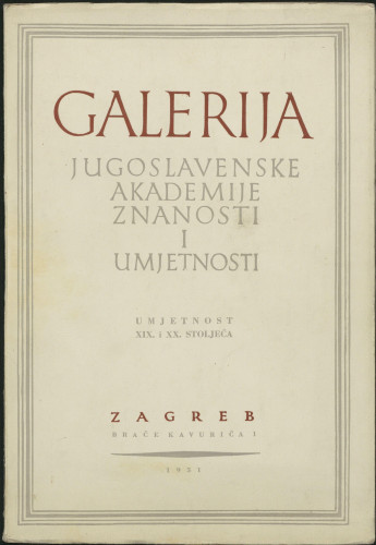 Moderna galerija Jugoslavenske akademije znanosti i umjetnosti : umjetnost XIX. i XX. stoljeća : privremeni katalog / [katalog sastavio Mir. Montani]