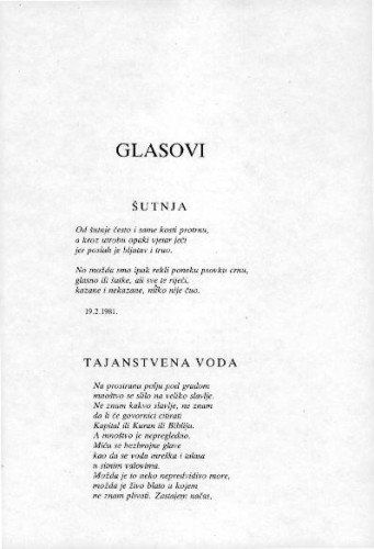 Glasovi ; Šutnja ; Tajanstvena voda ; Tjeskobna nada ; Mjerila i oblici ; Istina ; Čarobnjak ; Ruža vjetrova ; Glasovi ; Kraj listopada ; Pjesma ubogog brata ; U bespuću ; Pogled s prozora ; Ko na početku ; Pohvala kosovima ; Na žalu beskraja ; Snop svjetlosti ; Nepojmljivi sokovi ; Strogo oko ; Tajanstveni neznanac / [Nikola Miličević]