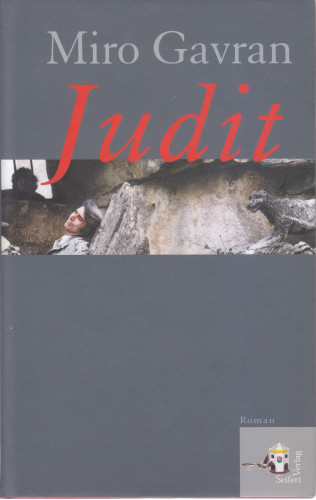Judit / Miro Gavran ; aus dem Kroatischen uebersetzt und mit einem Kommentar versehen von Hans-Joachim Lanksch