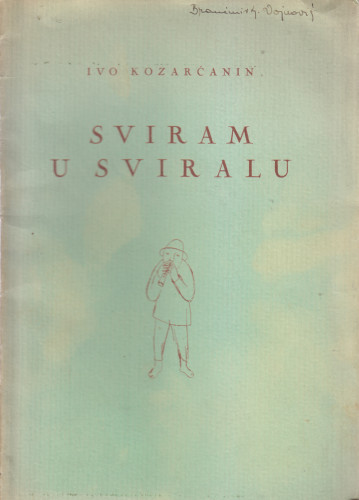 Sviram u sviralu / Ivo Kozarčanin ; [crteže izradio Viljem Gliha]