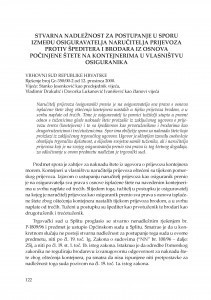 Stvarna nadležnost za postupanje u sporu između osiguravatelja naručitelja prijevoza protiv špeditera i brodara iz osnova počinjene štete na kontejnerima u vlasništvu osiguranika (Vrhovni sud Republike Hrvatske, rješenje broj Gr-350/00-2 od 12.12.2000.) : [prikaz] / Vesna Skorupan Wolff