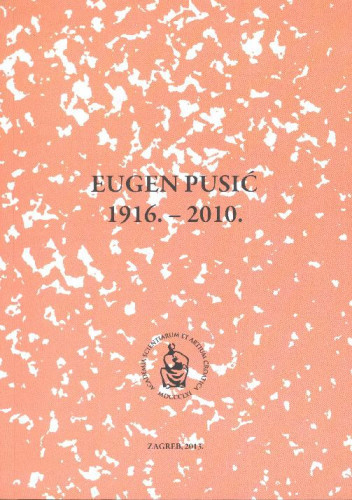 Eugen Pusić : 1916.-2010. / uredio Vladimir Ibler