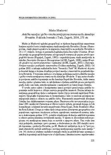 Marković, Mirko: Antička naselja i grčko-rimska zemljopisna imena na tlu današnje Hrvatske, Zagreb : Jesenski i Turk, 2004. / Ines Schaub Gomerčić