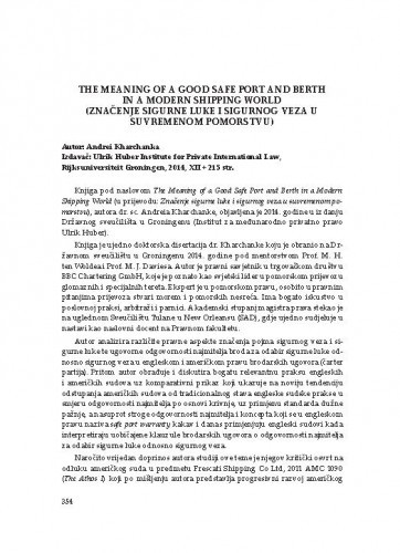 The meaning of a food safe port and berth in a modern shipping world : autor: Andrei Kharchanka; izdavač: Ulrik Huber Institute for Private International Law, Rijksuniversitet Gronigengen, 2014 / Adriana Vincenca Padovan