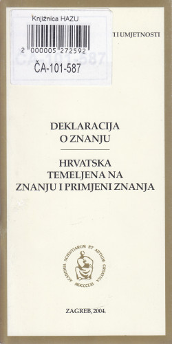 Deklaracija o znanju ; Hrvatska temeljena na znanju i primjeni znanja / Hrvatska akademija znanosti i umjetnosti