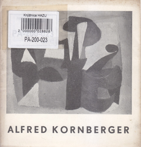 Alfred Kornberger : ulja i crteži : [katalog izložbe], Kabinet grafike, Likovni studio, Zagreb, 06.-22.09.1963. ; [katalog priredila i predgovor prevela Renata Gotthardi-Škiljan ; odgovorni urednik Krsto Hegedušić]