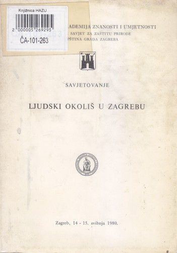 Savjetovanje Ljudski okoliš u Zagrebu, Zagreb, 14-15. svibnja 1980. ; priredio Josip Roglić