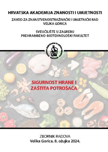 Sigurnost hrane i zaštita potrošača : zbornik radova, Velika Gorica, 8. ožujka 2024. / urednici Željko Cvetnić, Mirjana Hruškar.