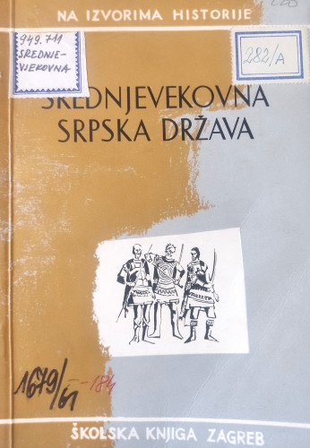 Srednjevekovna srpska država : izabrani izvori ; priredio Sima M. Ćirković