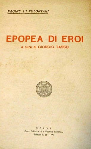 Epopea di eroi ; a cura di Giorgio Tasso