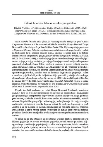 Leksik hrvatske Istre iz arealne perspektive : Nikola Vuletić, Hrvoje Bazina, Dunja Brozović Rončević. 2024. Mali istarski leksički atlas (MILA): Geolingvističke studije iz građe Atlas Linguarum Histriae et Liburniae. Zadar: Sveučilište u Zadru
 / Silvana Vranić
