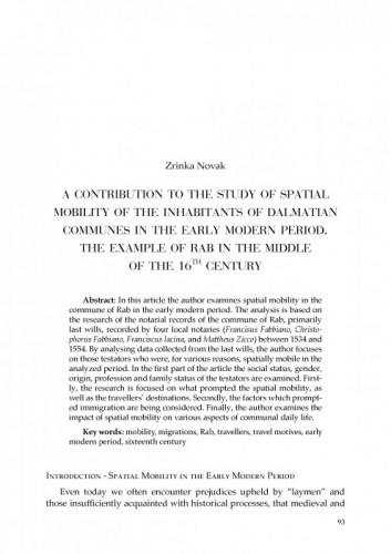 A Contribution to the Study of Spatial Mobility of the Inhabitants of Dalmatian Communes in the Early Modern Period. The Example of Rab in the Middle of the 16th Century / Zrinka Novak