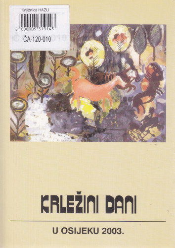 Hrvatska dramska književnost kazalište u svjetlu estetskih i povijesnih mjerila / Krležini dani u Osijeku, 2003. ; priredio Branko Hećimović