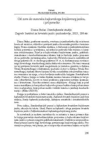 Od zore do sumraka kajkavskoga književnog jezika, i još ponešto
 : Diana Stolac, Starokajkavske studije. Zagreb: Institut za
hrvatski jezik i jezikoslovlje, 2023., 208 str. : [prikaz] / Barbara Štebih Golub