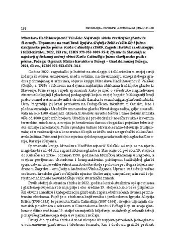 Miroslava Hadžihusejnović Valašek: Najstarije zbirke tradicijske glazbe iz Slavonije. Uspomene na stari Brod Ignjata Alojzija Brlića (1830-ih) i Južno slavljanske pučke pĕsme Karla Catinellija (1849), Zagreb: Institut za etnologiju i folkloristiku, 2022. ; Pjesme iz Slavonije u najstarijoj tiskanoj notnoj zbirci Karla Catinellija Južno slavljanske pučke pĕsme, Požega: Ogranak Matice hrvatske u Požegi – Gradski muzej Požega, 2024. : [prikaz] / Dora Dunatov