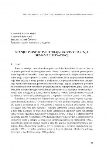 Stanje i perspektive potrajnog gospodarenje šumama u Hrvatskoj : [uvodno izlaganje] / Slavko Matić, Igor Anić, Jura Čavlović