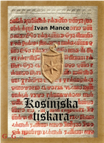 Kosinjska tiskara : povijesna, informacijska i kartografska studija / Ivan Mance