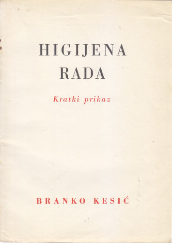 Higijena rada : kratki prikaz / Branko Kesić