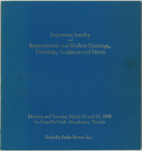 Important jewelry and impressionist and modern paintings, drawings, sculpture and prints : public auction at La Coquille Club, Manalapan, Florida, Monday March 24, 1980 (jewelry), Tuesday, March 25, 1980 (paintings) / Sotheby Parke Bernet Inc.