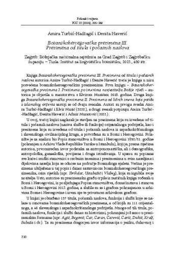 Amira Turbić-Hadžagić i Đenita Haverić: Bosanskohercegovačka prezimena III. Prezimena od titula i počasnih naslova. Zagreb: Bošnjačka nacionalna zajednica za Grad Zagreb i Zagrebačku županiju – Tuzla: Institut za lingvističku bosnistiku, 2023. : [prikaz] / Tanja Kuštović