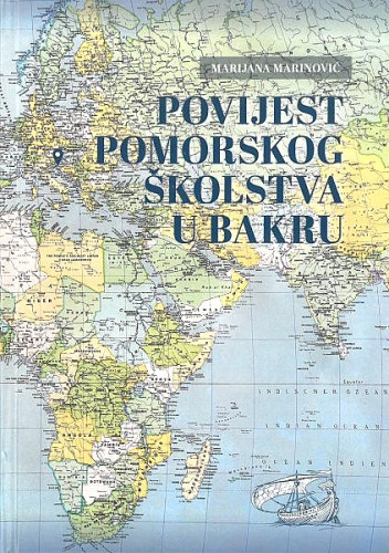 Povijest pomorskog školstva u Bakru / Marijana Marinović