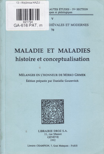 Maladie et maladies : histoire et conceptualisation / édition préparée par Danielle Gourevitch