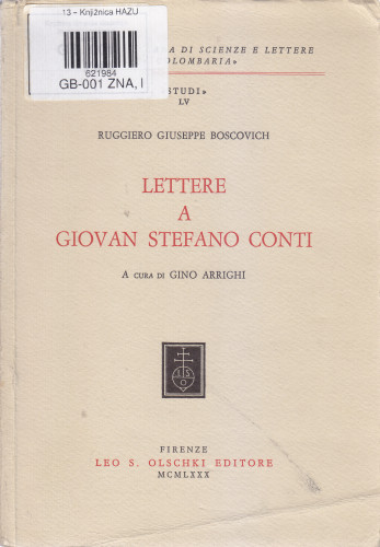 Lettere a Giovan Stefano Conti / Ruggiero Giuseppe Boscovich ; a cura di Gino Arrighi