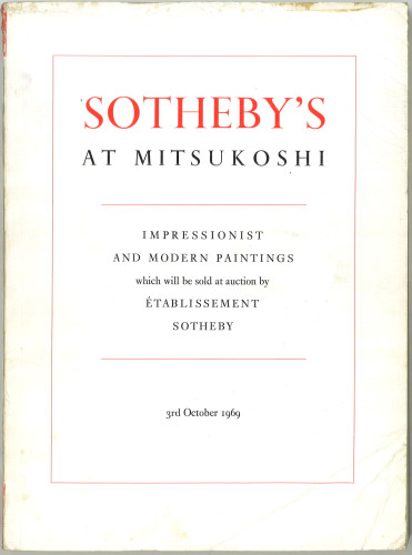 Sotheby's at Mitsukoshi : impressionist and modern paintings : 3rd October 1969 / which will be sold at auction by Établissement Sotheby