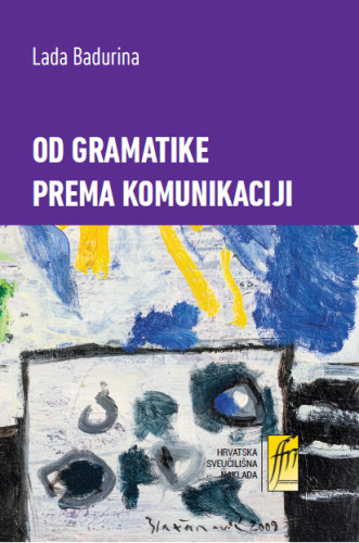 Od gramatike prema komunikaciji / Lada Badurina