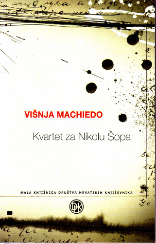 Kvartet za Nikolu Šopa / Višnja Machiedo